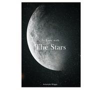In Love With The Stars - Hardcover Coffee Table Book Astronomy: A Photographic Tour of the Universe (Outer Space Picture Books), Large 8.25x11 Inches, ... Photography with Inspirational Cosmos Quotes