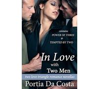 In Love With Two Men: two love triangle romance novellas