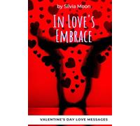 In Love's Embrace: Valentine's Day Love Messages (Love Gift Books)