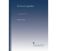 In love's garden: A human nature book