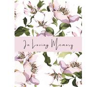 In Loving Memory: Elegant Lavender Floral Celebration of Life Funeral Guest Book & Memorial Keepsake Journal for Friends & Family to Sign In, Record ... Respect, & Write Condolences to Loved Ones