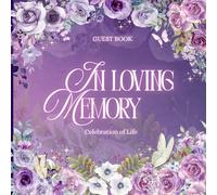 In Loving Memory Funeral Guest Book: Purple Butterflies and Roses Celebration of Life Memorial Guestbook Remembrance and Condolences Keepsake with Floral Design
