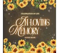 In Loving Memory Guest Book Celebration of Life: Sunflowers Funeral Memorial Brown theme Sign-In Book with Yellow Butterflies for Condolences, Remembrance & Keepsake Memories