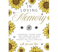In Loving Memory Guest Book - Sunflower Tribute: A Bright and Meaningful Memorial Book to Celebrate a Life Full of Light - Yellow