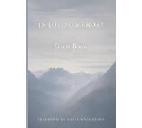 In Loving Memory: Mountain-Themed Condolence Guest Book for Funeral & Celebration of Life Services