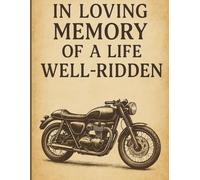 In Loving Memory of a Life Well-Ridden: A Message Book for Remembering a Passionate Rider