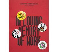 In Loving Memory of Work: A Visual Record Of The UK Miners' Strike 1984-85
