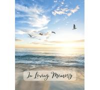 In Loving Memory: Peaceful Ocean Theme Hardcover Funeral Guest Book & Celebration of Life Memorial Keepsake Journal for Friends & Family to Sign In, ... Pay Tribute, Respect, Write Condolences