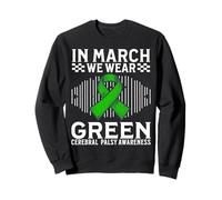 In March We Wear Green CP Cerebral Palsy Awareness Gifts Sudadera