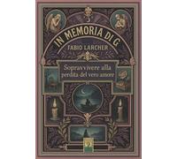 In memoria di G.: Sopravvivere alla perdita del vero amore