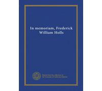 In memoriam, Frederick William Holls
