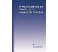 In memoriam Julio de Castilho (2.>o visconde de Castilho)