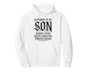 In Memory My Son Always Loved Never Forgotten Forever Missed Sudadera con Capucha