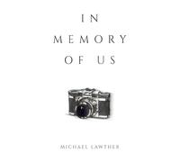 In Memory of Us