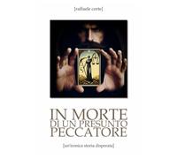 In morte di un presunto peccatore (La community di ilmiolibro.it)