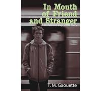 In Mouth of Friend and Stranger