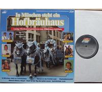 In München steht ein Hofbräuhaus / Lustige Musikanten gratulieren zum 400 jährigen Jubiläum / 400 Jahre Hofbräuhaus München / 1989 / Bildhülle / ariola # 209999 / Deutsche Pressung / 12" Vinyl Langspiel Schallplatte / MARIANNE & MICHAEL / ORIGINAL NAABTAL DUO / DIE 3 ZWIDERN / SEPP VIELLECHNER / ORCHESTER PAUL SCHMOTZ / USCHI BAUER / FRANZL LANG / DIE 3 LUSTIGEN MOOSACHER / MAXL GRAF / u.v.a.