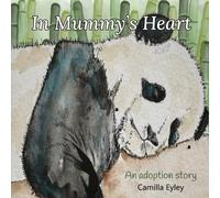 In Mummy’s Heart: An Adoption Story