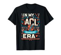 In My ACL Surgery Era Knee Injury Recovery Athlete |- Camiseta