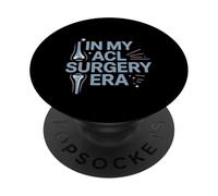 In My ACL Surgery Era Knee Injury Recovery Athlete -- PopSockets PopGrip Adhesivo