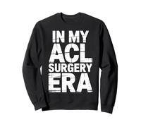 In My ACL Surgery Era Knee Injury Recovery Athlete - Sudadera