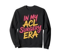 In My ACL Surgery Era Knee Injury Recovery Athlete - Sudadera