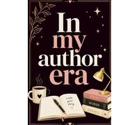 In My Author Era: Writing Journal Gift for Authors | Notebook for Writing Ideas, Drafts and Creativity