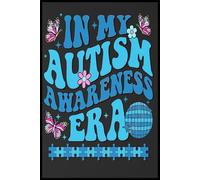 In My Autism Awareness Era Retro Notebook: Elegant 6x9 Lined Journal - 110 Pages for Notes, Composition book, Ideas & Inspiration