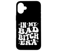 In My Bad Bitch Era Retro Feminist Empowerment Carcasa para iPhone 16 Plus