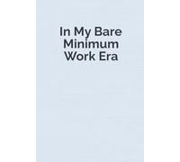 In My Bare Minimum Work Era: A Funny Pastel Notebook for Coworker Gifts, Work Friends & Surviving the 9-to-5