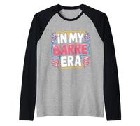 In My Barre Era Entrenamiento de Bailarina de Ballet |- Camiseta Manga Raglan