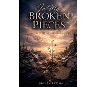 In My Broken Pieces