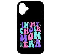 In My Choir Mom Era Carcasa para iPhone 16 Plus