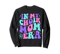 In My Choir Mom Era Sudadera