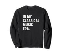 In My Classical Music Era - Músico Orquesta Director Sudadera