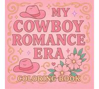 In My Cowboy Romance Era Coloring Book: Relaxing Western Designs for Calm & Creativity