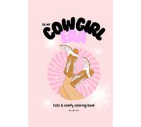 In My Cowgirl Era: Cute & comfy coloring book (Cute colouring books)
