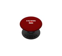 In My Defense, I Was Bored - Divertida Cita sarcástica PopSockets PopGrip Adhesivo