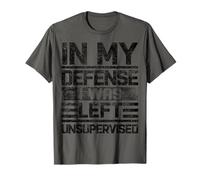 In My Defense I Was Left Unsupervised Funny Diciendo Retro Camiseta