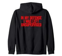 In My Defense I Was Left Unsupervised Sudadera con Capucha