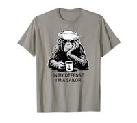 In My Defense I'm a Sailor Chimpancé Diseño Humor Militar Camiseta