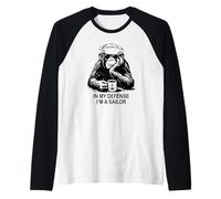 In My Defense I'm a Sailor Chimpancé Diseño Humor Militar Camiseta Manga Raglan