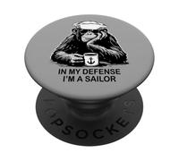 In My Defense I'm a Sailor Chimpancé Diseño Humor Militar PopSockets PopGrip Adhesivo