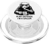 In My Defense I'm a Sailor Chimpancé Diseño Humor Militar PopSockets PopGrip para MagSafe