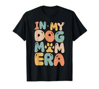 In My Dog Mom Era Dog Lover Padre Día de la Madre Maternidad Camiseta
