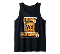 In My Element Funny Wood Worker - Tabla periódica para Carpintero Camiseta sin Mangas