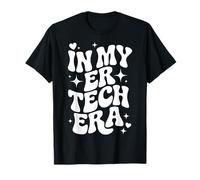 In My ER Tech Era, técnico de Sala de emergencias, atención hospitalaria Camiseta