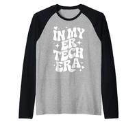 In My ER Tech Era, técnico de Sala de emergencias, atención hospitalaria Camiseta Manga Raglan