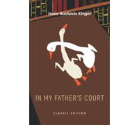 In My Father’s Court (Isaac Bashevis Singer: Classic Editions)