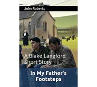 In My Father's Footsteps: A Blake Langford Short Story (The Blake Langford Adventures)
